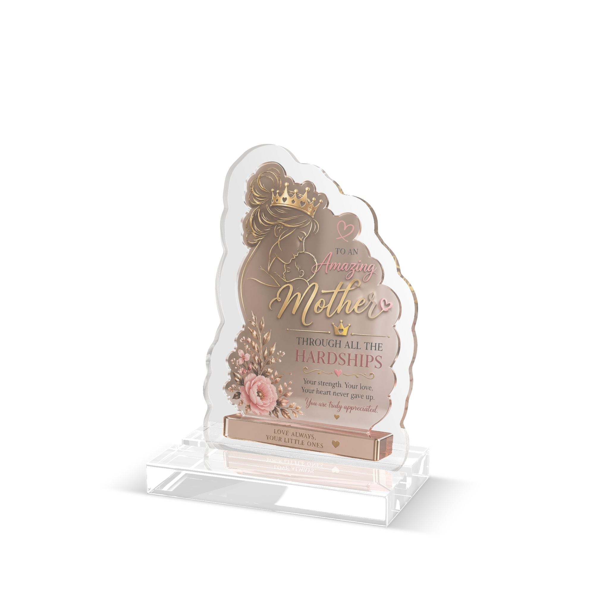 Acrylic Standee – "Amazing Mother Through All the Hardships" Custom Cut Memorial Gift